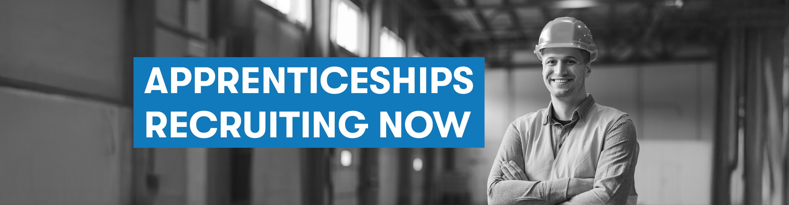 Apprenticeships recruiting now