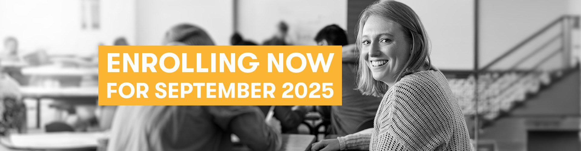 Enrolling now for September 2025