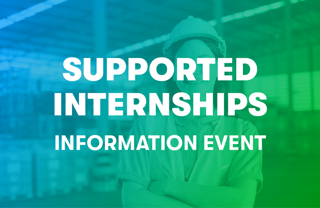 Supported Internships Information Event